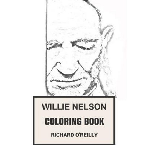 Willie Nelson Coloring Book: Godfather of Country Music Weed Activist ...
