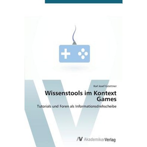 Wissenstools Im Kontext Games, AV Akademikerverlag