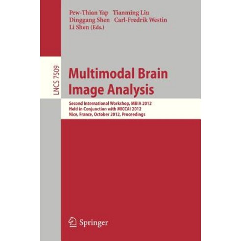 Multimodal Brain Image Analysis: Second International Workshop Mbia 2012 Held in Conjunction with Mi..., Springer