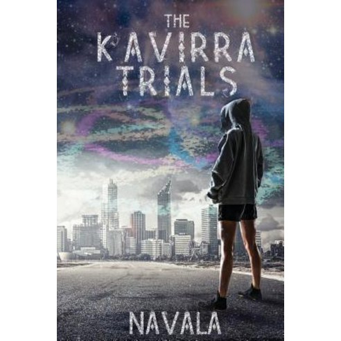 The Kavirra Trials: Undoubtedly: Trial 1- Mind Unforgivable: Trial 2- Body Undeniable: Trial 3- Soul, Createspace Independent Publishing Platform