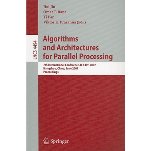 Algorithms and Architectures for Parallel Processing: 7th International Conference ICA3PP 2007 Hangz..., Springer