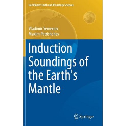 Induction Soundings of the Earth''s Mantle, Springer