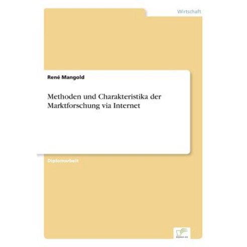 Methoden Und Charakteristika Der Marktforschung Via Internet, Diplom.de