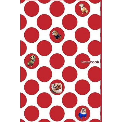 Notebook: Polka-Dot English Bulldogs / Dog Lined Writing Journal ...