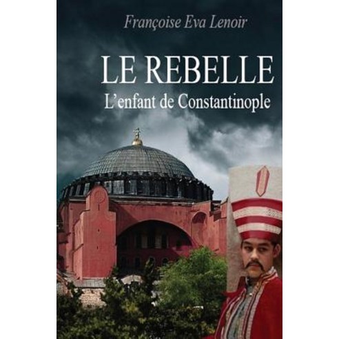 Le Rebelle: L''Enfant de Constantinople, Afnil