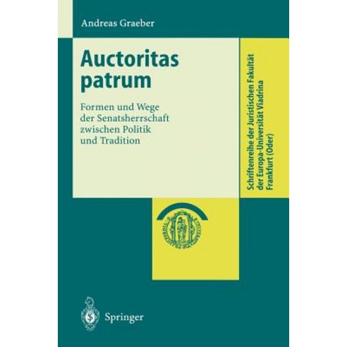 Auctoritas Patrum: Formen Und Wege Der Senatsherrschaft Zwischen Politik Und Tradition, Springer