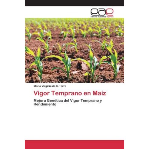 Vigor Temprano En Maiz, Editorial Academica Espanola