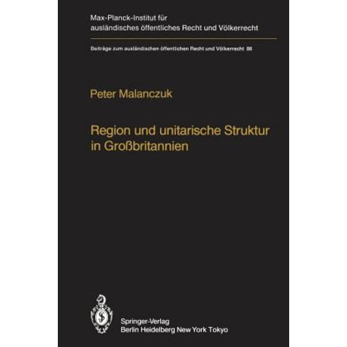 Region Und Unitarische Struktur in Grobritannien / Regionalism and Unitary Structure in Great Britain:..., Springer