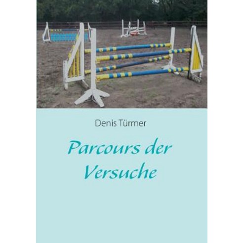 Parcours Der Versuche, Books on Demand