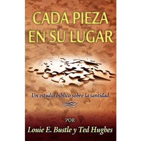 Cada Pieza En Su Lugar (Spanish: Putting the Pieces Together), Nazarene Global Publications, Inc.