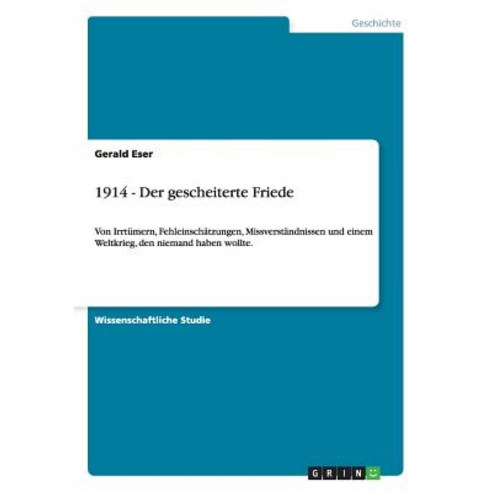 1914 - Der Gescheiterte Friede, Grin Publishing
