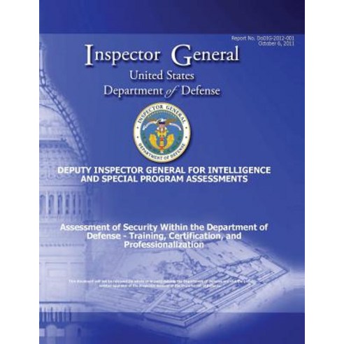 Assessment of Security Within the Department of Defense - Training Certification and Professionaliza..., Createspace Independent Publishing Platform