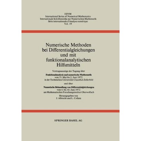 Numerische Methoden Bei Differentialgleichungen Und Mit Funktionalanalytischen Hilfsmitteln: Vortragsa..., Birkhauser