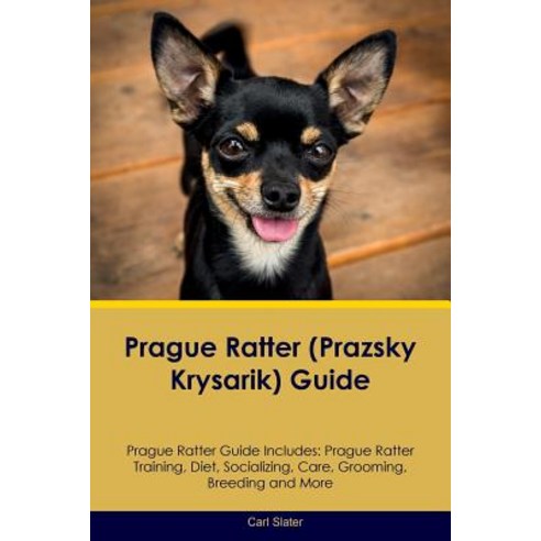 Prague Ratter (Prazsky Krysarik) Guide Prague Ratter Guide Includes ...