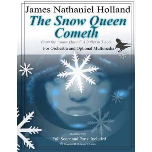 The Snow Queen Cometh: A Piece for Orchestra and Optional Multimedia Paperback, Createspace Independent Publishing Platform