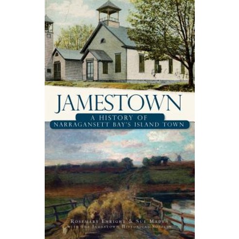 Jamestown: A History of Narragansett Bay''s Island Town Hardcover, History Press Library Editions