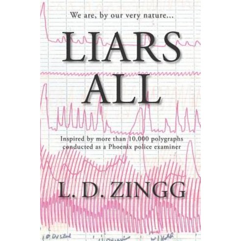 Liars All Paperback, Createspace Independent Publishing Platform