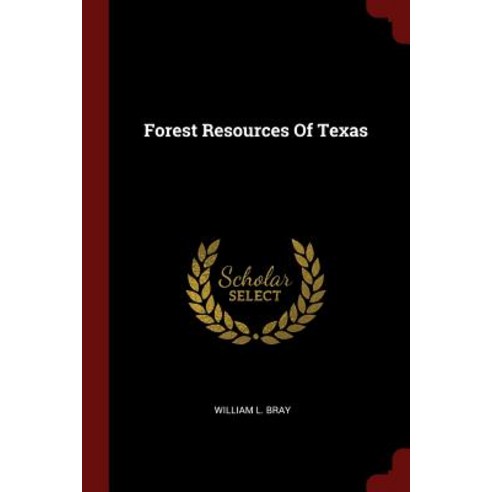 Forest Resources of Texas Paperback, Andesite Press