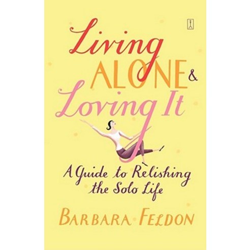 Living Alone and Loving It Paperback, Touchstone Books