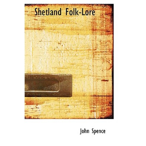 Shetland Folk-Lore Paperback, BiblioLife