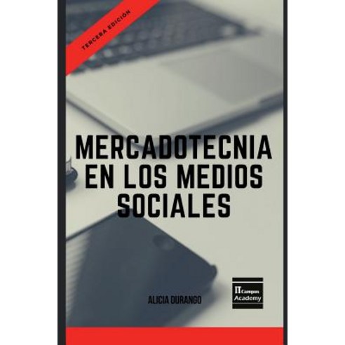 Mercadotecnia En Los Medios Sociales - Tercera Edicion Paperback, Createspace Independent Publishing Platform