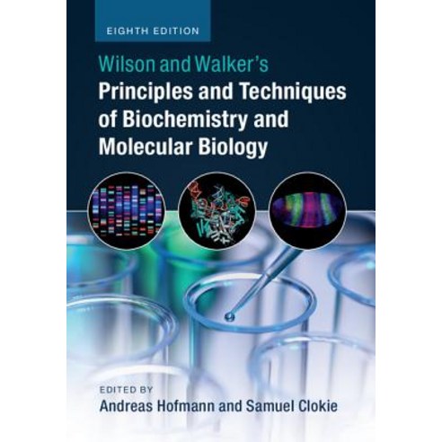 Wilson and Walker''s Principles and Techniques of Biochemistry and Molecular Biology Paperback, Cambridge University Press