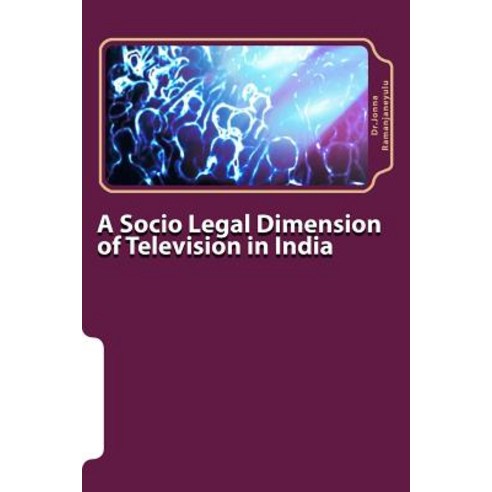 A Socio Legal Dimension of Television in India Paperback, Createspace
