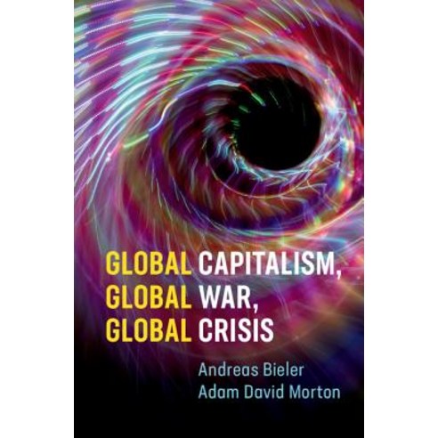 Global Capitalism Global War Global Crisis Hardcover, Cambridge University Press