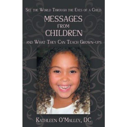 Messages from Children ... and What They Can Teach Grown-Ups Paperback, Balboa Press