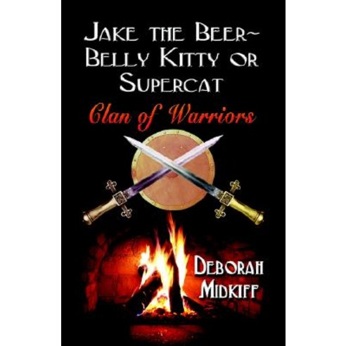 Jake the Beer-Belly Kitty or Supercat: Clan of Warriors Paperback, Booklocker.com
