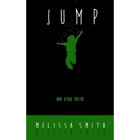 Jump: And Other Poetry Paperback, Createspace