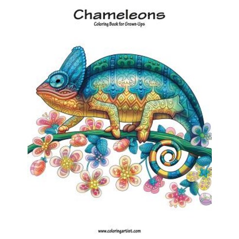 Chameleons Coloring Book for Grown-Ups 1 Paperback, Createspace Independent Publishing Platform