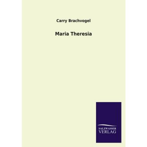 Maria Theresia Paperback, Salzwasser-Verlag Gmbh