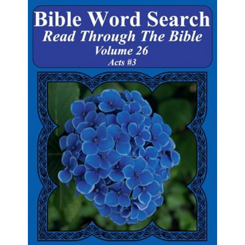 Bible Word Search Read Through the Bible Volume 26: Acts #3 Extra Large Print Paperback, Createspace Independent Publishing Platform