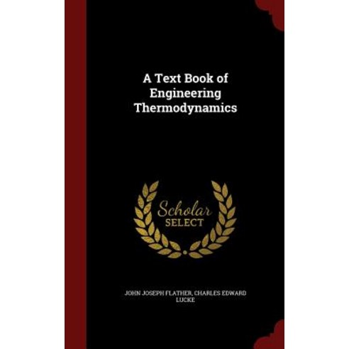 A Text Book of Engineering Thermodynamics Hardcover, Andesite Press