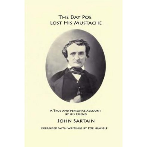 The Day Poe Lost His Mustache Paperback, Createspace Independent Publishing Platform