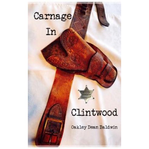 Carnage in Clintwood Paperback, Createspace Independent Publishing Platform