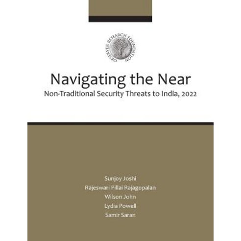 Navigating the Near: Non-Traditional Security Threats to India 2020 Paperback, K W Publishers Pvt Ltd