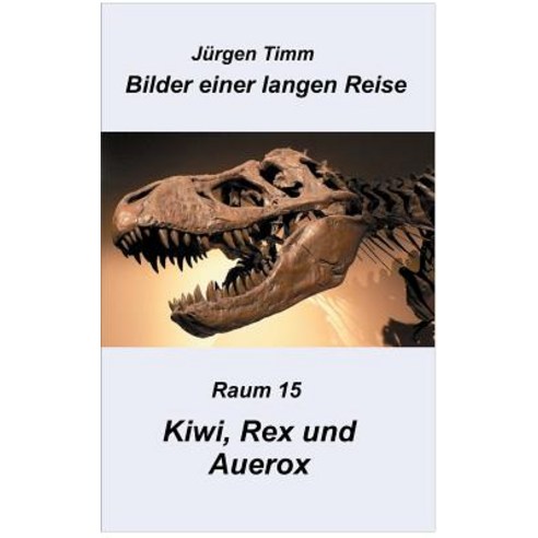 Raum 15 Kiwi Rex Und Auerox Paperback, Twentysix
