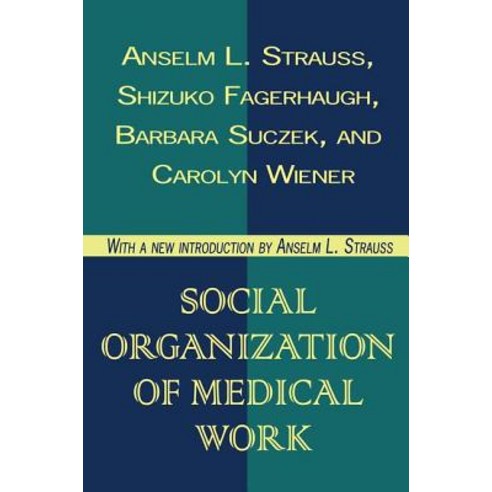 Social Organization of Medical Work Hardcover, Routledge