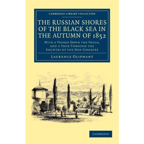 The Russian Shores of the Black Sea in the Autumn of 1852, Cambridge University Press