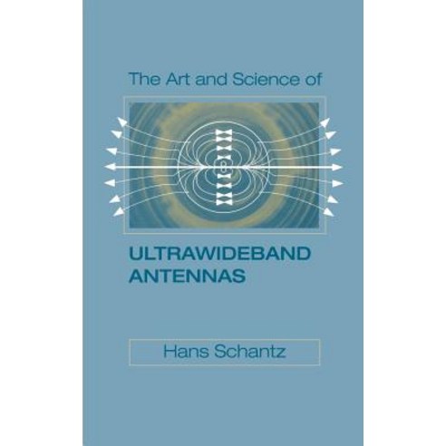 The Art and Science of Ultrawideband Antennas Hardcover, Artech House Publishers