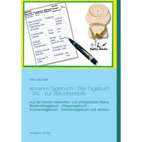 Abnehm-Tagebuch - Diat-Tagebuch - XXL - Zur Selbstkontrolle Paperback, Books on Demand