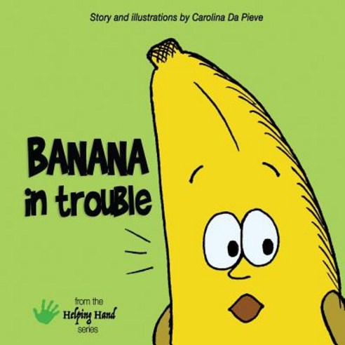 Banana in Trouble Paperback, Createspace Independent Publishing Platform