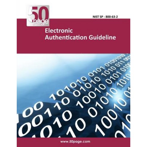 Electronic Authentication Guideline Paperback, Createspace Independent Publishing Platform