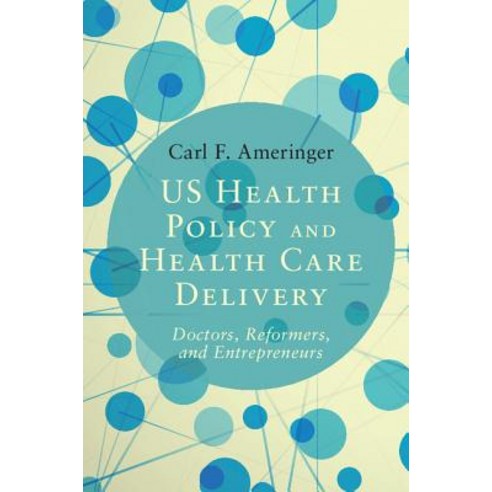 US Health Policy and Health Care Delivery, Cambridge University Press