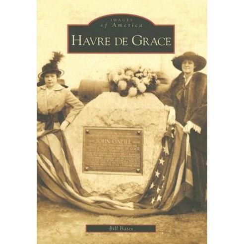 Havre de Grace Paperback, Arcadia Publishing (SC)
