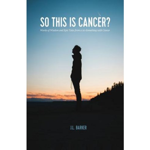 So This Is Cancer?: Words of Wisdom and Epic Tales from a 20-Something with Cancer Paperback, Pascoe Publishing
