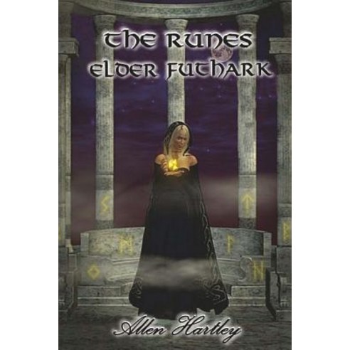 The Runes: Elder Futhark Paperback, Createspace Independent Publishing Platform