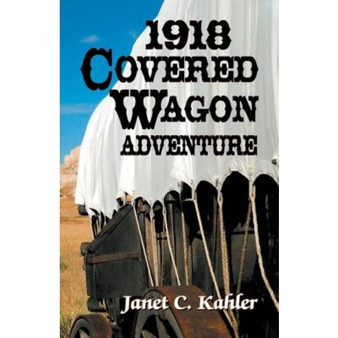 1918 Covered Wagon Adventure Paperback, Teach Services, Inc.